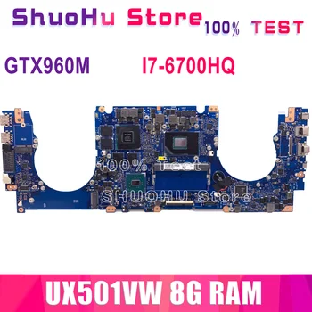 UX501VW Par ASUS ZenBook Pro N501VW G501VW N501V UX501VW grāmatiņa Pamatplates CPU i7 6700HQ GTX960M 8GB RAM DDR4 Pārbaudes darbs