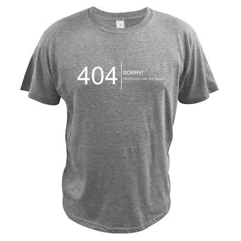 Kļūda 404 Motivācija Nav Atrasts T Krekls Kokvilnas, Ērti, Augstas Kvalitātes Premium T-Veida Topi Piliens Kuģis