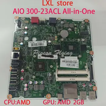 300-23ACL pamatplate (Mainboard Lenovo AIO 300-23ACL All-in-One 6050A2741901CPU:AMD GPU:AMD 2GB ar HDMI，uzvarēt,DPK