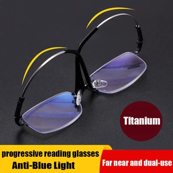 Atmiņas Titāna Multifokāla Lasīšanas Brilles Pakāpeniski Bifocal Anti Blue Ray UV Aizsargāt Presbyopic Brilles Puse Kadru Vīrieši Sievietes