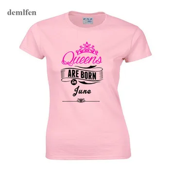 Jauna Karaliene Ir Dzimuši jūnijā T Krekls Sieviešu Modes Jaunums T Krekls ar Īsām Piedurknēm Kokvilnas O-veida kakla T Krekls dzimšanas dienas dāvana