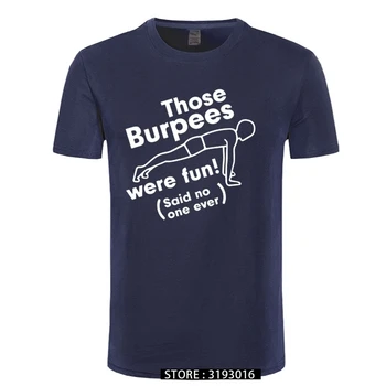 Tiem, Burpees Bija Jautri Crossfit T Krekli Vīriešu Vasaras Kokvilnas O Kakla Topi Smieklīgi Kultūrisms Īsām Piedurknēm T-krekls