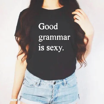 Laba Gramatika Ir Sexy Vēstuli Print T-krekls Sieviešu Apģērbu Modes Harajuku Plus Lieluma Tees Vasaras Iela 0-kakla Kokvilnas T-krekli